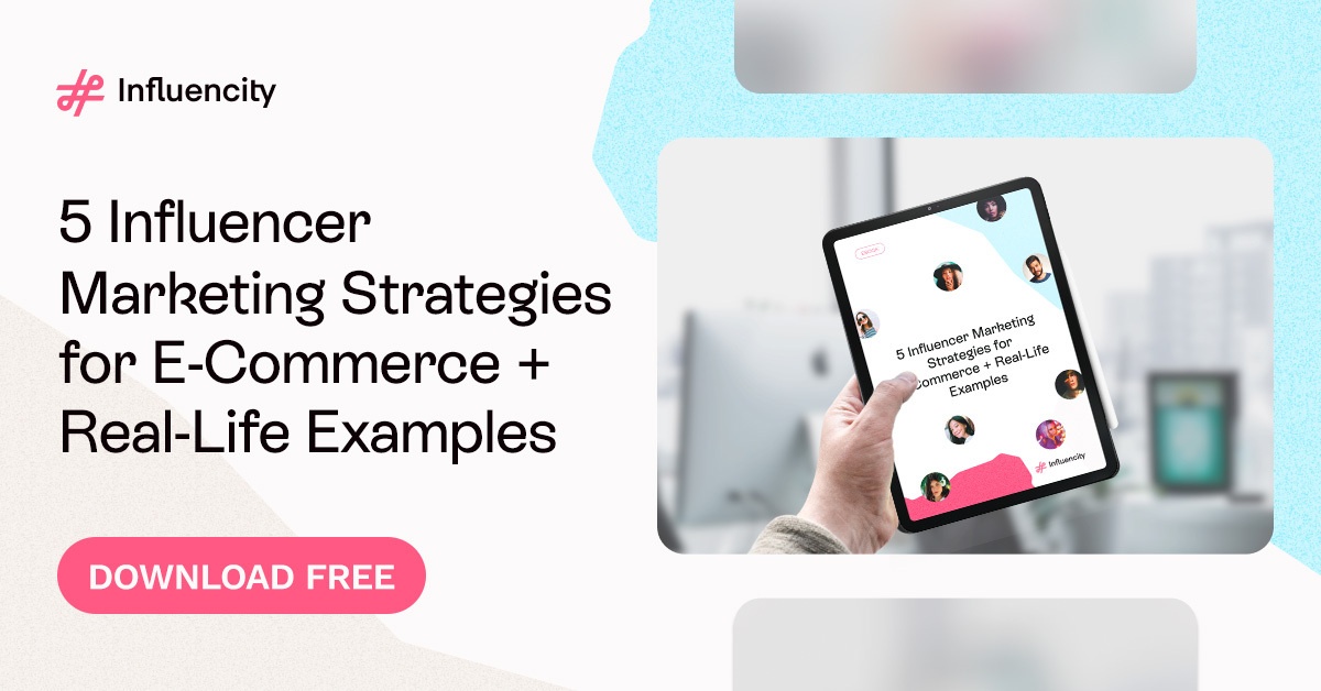 https://landing.influencity.com/en/5-influencer-marketing-strategies-for-e-commerce-real-life-examples