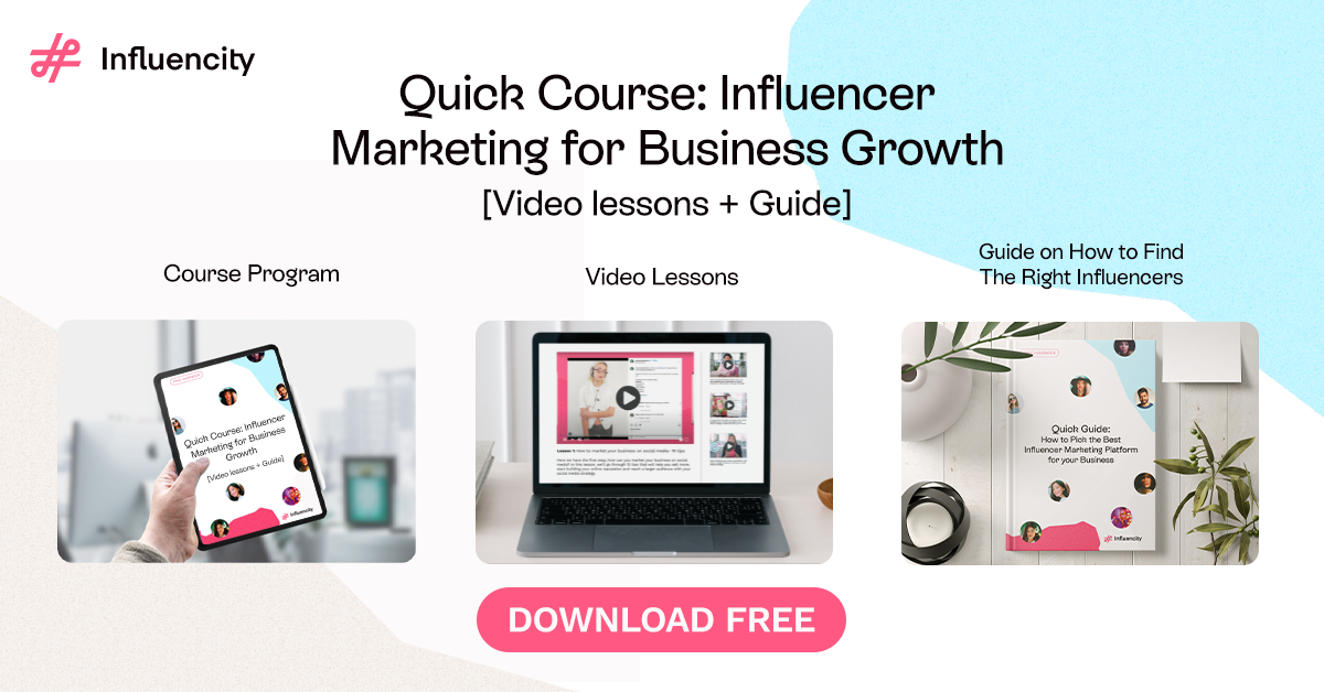 Quick Course: Influencer Marketing for Business Growth (Video Lessons + Guide)